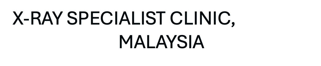 XRay Specialist Clinic,Malaysia